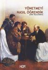 Y&ouml;netmeyi Nasıl &Ouml;ğrendik & Sovyet İktidarının İlk Yıllarında Lenin'den Anılar