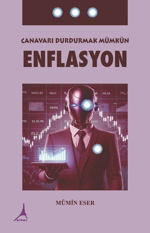Enflasyon & Canavarı Durdurmak Mümkün