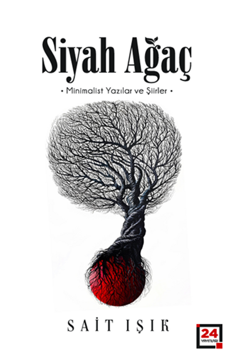 Siyah Ağaç & Minimalist Yazılar ve Şiirler 