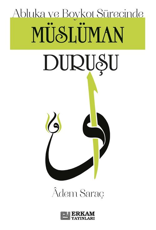 Müslüman Duruşu & Abluka ve Boykot Sürecinde