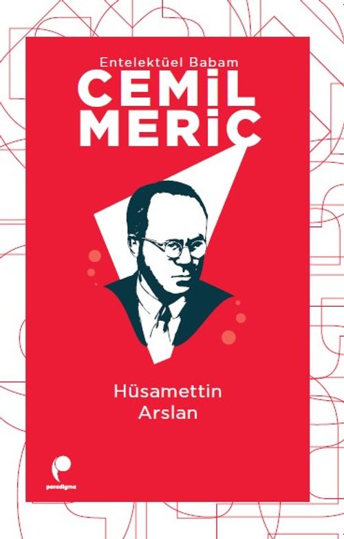 Entelektüel Babam Cemil Meriç