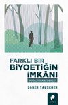 Farklı Bir Biyoetiğin İmkanı & Doğa, İnsan, Devlet
