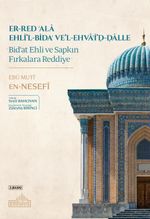 er-Red ʿala Ehli'l-Bidaʿ ve'l-Ehvaʾi'd-Dalle Bid‘at Ehli ve Sapkın Fırkalara Reddiye