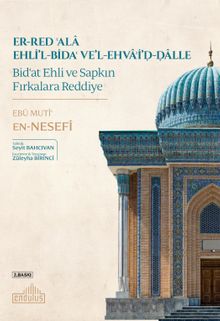 er-Red ʿala Ehli'l-Bidaʿ ve'l-Ehvaʾi'd-Dalle Bid‘at Ehli ve Sapkın Fırkalara Reddiye