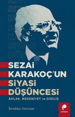 Sezai Karakoç'un Siyasi Düşüncesi & Ahlak, Medeniyet ve Diriliş