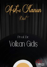 Aşk-ı Kanûn & Düet