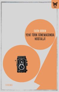 Yeni Türk Sinemasında Nostalji