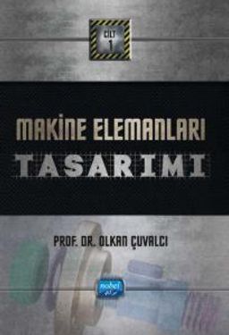 Makine Elemanları Tasarımı: Cilt 1