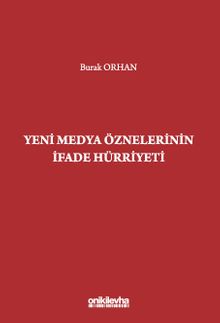 Yeni Medya Öznelerinin İfade Hürriyeti