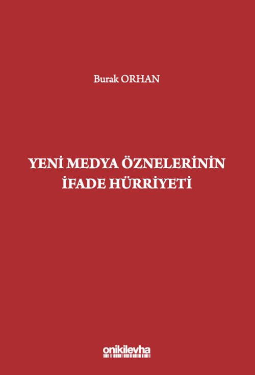Yeni Medya Öznelerinin İfade Hürriyeti