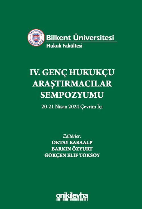 Bilkent Üniversitesi Hukuk Fakültesi IV. Genç Hukukçu Araştırmacılar Sempozyumu 20-21