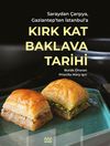 Saraydan &Ccedil;arşıya, Gaziantep'ten İstanbul'a Kırk Kat Baklava Tarihi