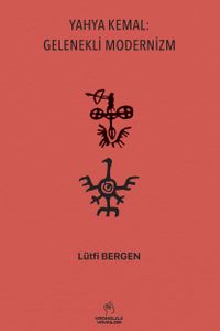 Yahya Kemal: Gelenekli Modernizm
