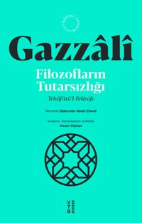 Filozofların Tutarsızlığı & Tehafütü'l-Felasife