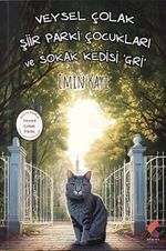 Veysel Çolak Şiir Parkı Çocukları ve Sokak Kedisi Gri