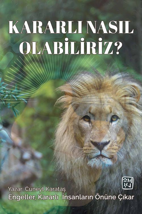 Kararlı Nasıl Olabiliriz?