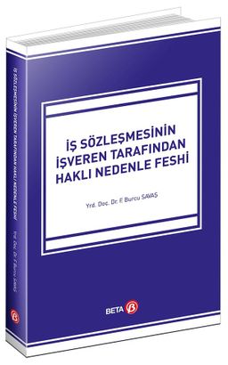 İş Sözleşmesinin İşveren Tarafından Haklı Nedenle Feshi