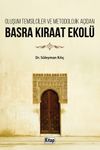 Oluşum Temsilciler ve Metodolojik A&ccedil;ıdan Basra Kıraat Ekol&uuml;