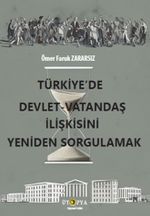 Türkiye'de Devlet-Vatandaş İlişkisini Yeniden Sorgulamak
