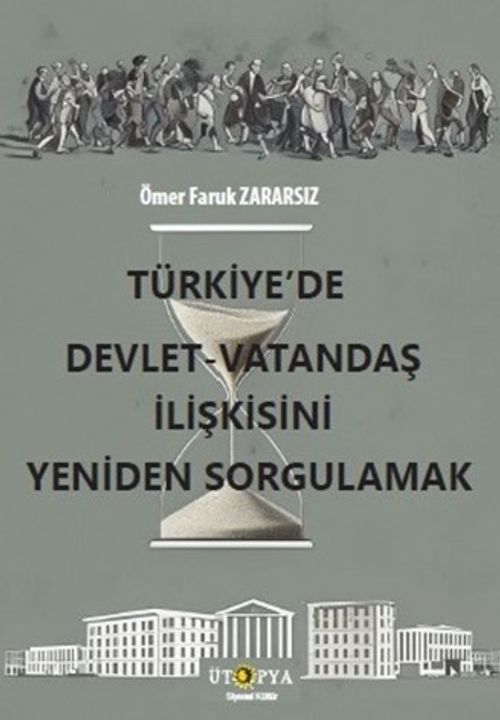 Türkiye'de Devlet-Vatandaş İlişkisini Yeniden Sorgulamak