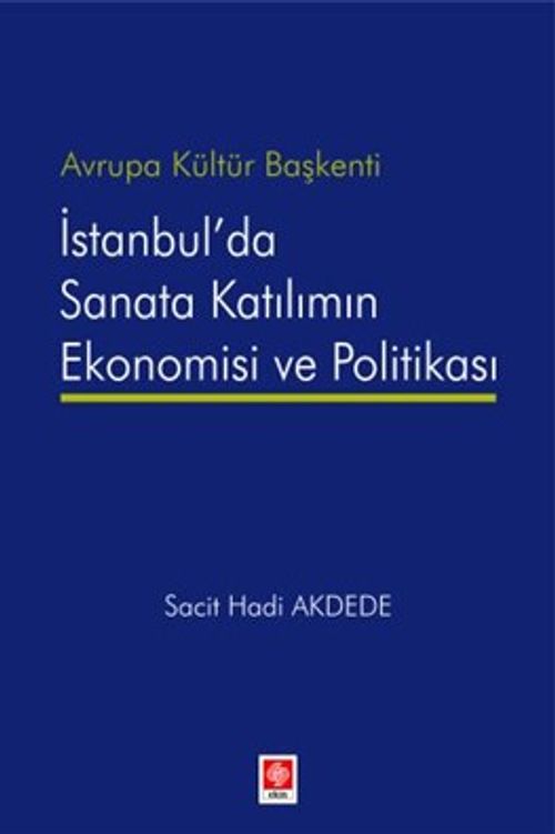 Avrupa Kültür Başkenti İstanbul'da Sanata Katılımın Ekonomisi ve