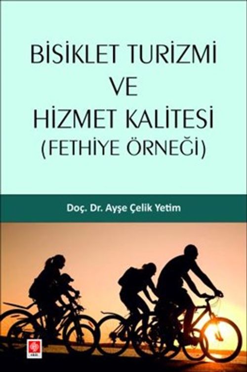 Bisiklet Turizmi ve Hizmet Kalitesi (Fethiye Örneği)