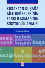 Kuşaktan Kuşağa Aile Değerlerinin Farklılaşmasının Sosyolojik Analizi 