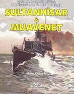 Sultanhisar ve Muavenet & Osmanlı Donanması'nda Torpidobotlar ve Destroyerler