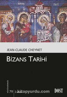Bizans Tarihi (Kültür Kitaplığı 79) - Jean-Claude Cheynet