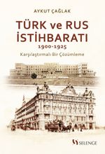 Türk ve Rus İstihbaratı (1900-1925)
