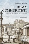Roma Cumhuriyeti: Politik ve Sosyal &Ccedil;atışmalar