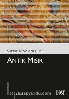 Antik Mısır (Kültür Kitaplığı 36) - Sophie Desplanques