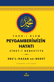 Fahr-i Alem Peygamberimizin Hayatı Sİret-i Nebeviyye