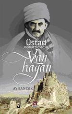 Üstad Bediüzzaman'ın Van Hayatı