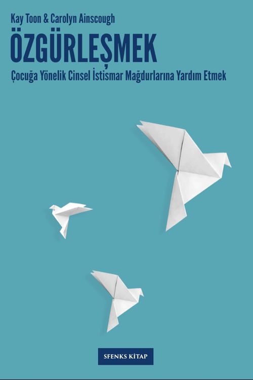 Özgürleşmek & Çocuğa Yönelik Cinsel İstismar Mağdurlarına Yardım Etmek