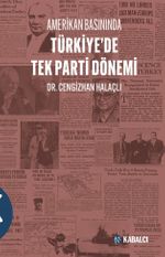 Amerikan Basınında  Türkiye'de Tek Parti Dönemi