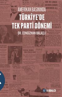 Amerikan Basınında  Türkiye'de Tek Parti Dönemi