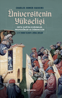 Üniversitenin Yükselişi & Orta Çağ'da Kurumlar, Profesörler ve Öğrenciler