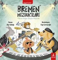 Bremen Mızıkacıları / Yarım Kalan Düşün Peşinde