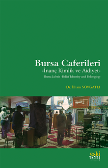 Bursa Caferileri & İnanç Kimlik ve Aidiyet