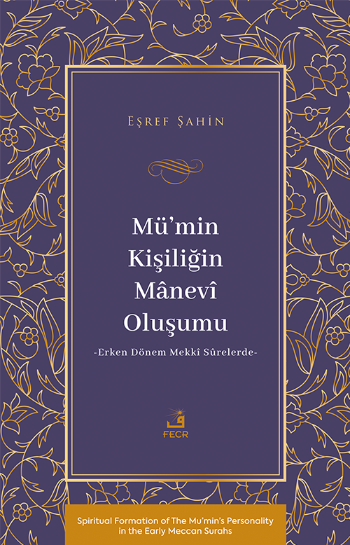 Mü'min Kişiliğin Manevî Oluşumu & Erken Dönem Mekkî Sûrelerde