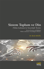 Sistem Toplum ve Din Niklas Luhmann'ın Sosyolojik Teorisi