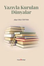 Yazıyla Kurulan Dünyalar