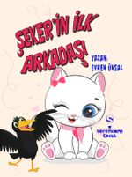 Şeker'in İlk Arkadaşı