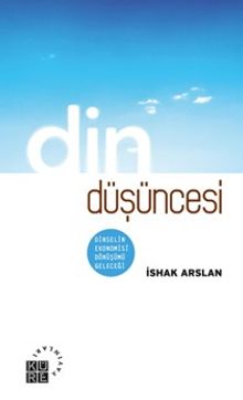 Din Düşüncesi & Dinselin Ekonomisi, Dönüşümü, Geleceği