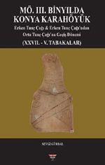 MÖ. III. Binyılda Konya Karahöyük & Erken Tunç Çağı, Erken Tunç Çağı'ndan Orta Tunç Çağı'na Geçiş Dönemi (XXVII. - V. Tabakalar)