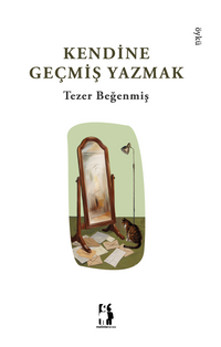 Kendine Geçmiş Yazmak