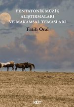 Pentatonik Müzik Alıştırmaları ve Makamsal Temasları