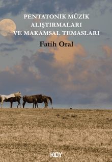 Pentatonik Müzik Alıştırmaları ve Makamsal Temasları