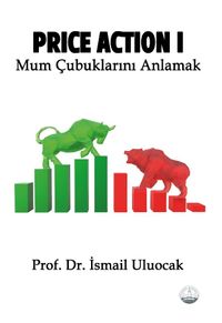 Price Action I & Mum Çubuklarını Anlamak